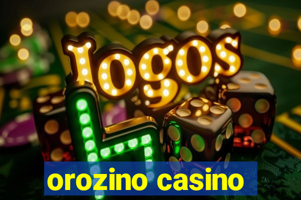 orozino casino